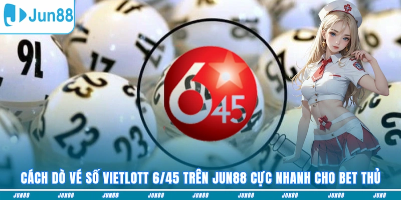 Cách dò vé số Vietlott 6/45
