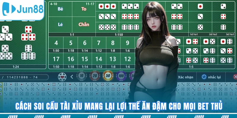 Cách soi cầu tài xỉu mang lại lợi thế ăn đậm cho mọi bet thủ